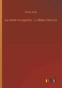 La vérité en marche - L´affaire Dreyfus