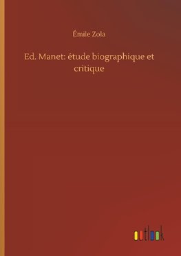 Ed. Manet: étude biographique et critique