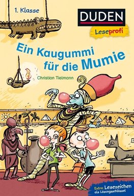 Duden Leseprofi - Ein Kaugummi für die Mumie, 1. Klasse