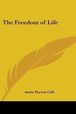 The Freedom of Life