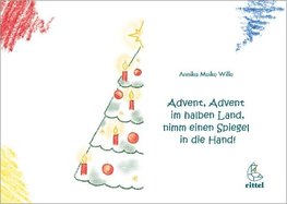 Advent, Advent im halben Land, nimm einen Spiegel in die Hand!