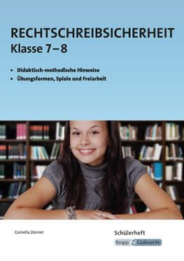 Rechtschreibsicherheit Klasse 7 und 8. Übungsheft mit Lösungen