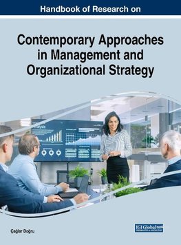 Handbook of Research on Contemporary Approaches in Management and Organizational Strategy