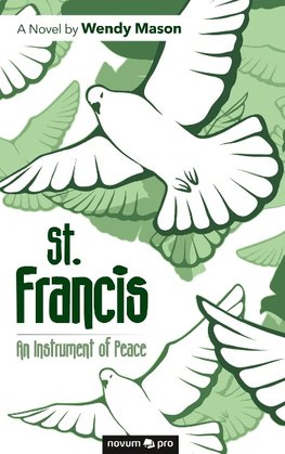 St. Francis - An Instrument of Peace