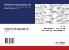 The effect of ultra violet radiation on sunflower oil