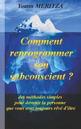 Comment reprogrammer son subconscient