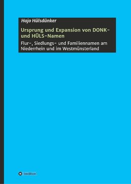 Ursprung und Expansion von DONK- und HÜLS-Namen