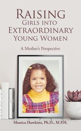 Raising Girls into Extraordinary Young Women