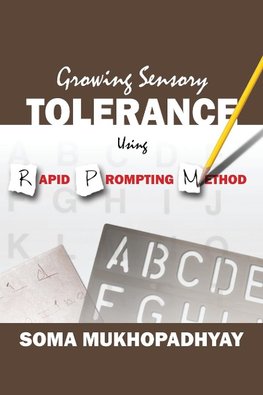 Growing Sensory Tolerance Using Rapid Prompting Method