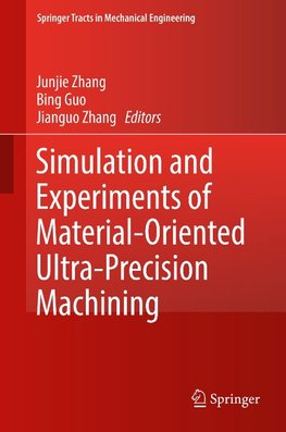 Simulation and Experiments of Material-Oriented Ultra-Precision Machining