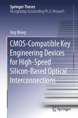 CMOS-Compatible Key Engineering Devices for High-Speed Silicon-Based Optical Interconnections