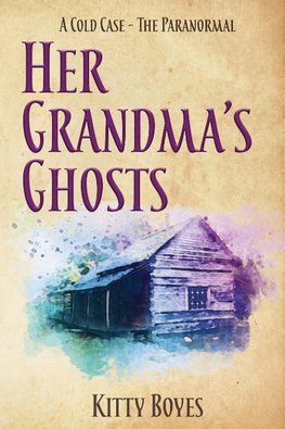 Her Grandma's Ghosts