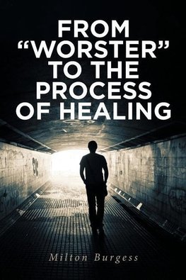 From "Worster" to the Process of Healing