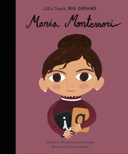 Little People, Big Dreams: Maria Montessori