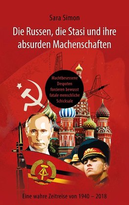 Die Russen, die Stasi und ihre absurden Machenschaften!