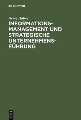 Informationsmanagement und strategische Unternehmensführung