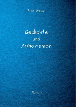 Gedichte und Aphorismen