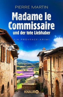 Madame le Commissaire und der tote Liebhaber