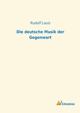 Die deutsche Musik der Gegenwart