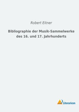 Bibliographie der Musik-Sammelwerke des 16. und 17. Jahrhunderts