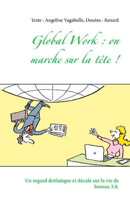 Global Work : on marche sur la tête !