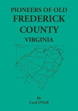 Pioneers Of Old Frederick County, Virginia