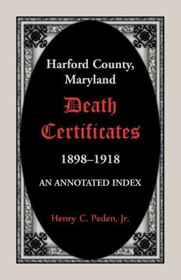 Harford County, Maryland Death Certificates, 1898-1918