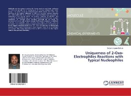 Uniqueness of 2-Oxo-Electrophiles Reactions with Typical Nucleophiles