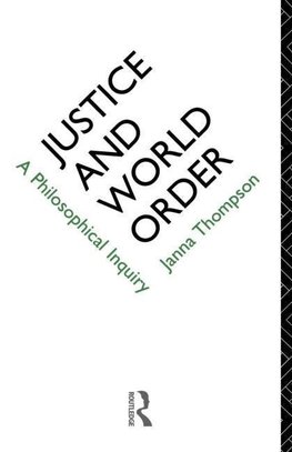 Thompson, J: Justice and World Order