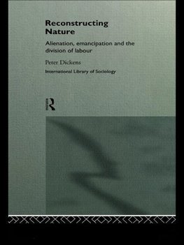 Dickens, P: Reconstructing Nature