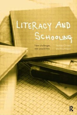 Christie, F: Literacy and Schooling