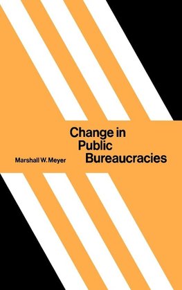 Change in Public Bureaucracies