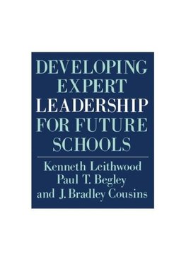 Leithwood, K: Developing Expert Leadership For Future School