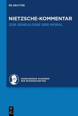 Nietzsche-Kommentar: "Zur Genealogie der Moral"