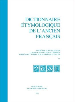 Dictionnaire étymologique de l'ancien français (DEAF). Buchstabe E. Fasc. 1