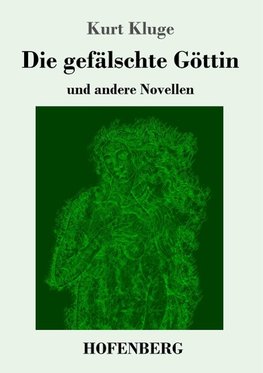 Die gefälschte Göttin