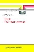 Trust: The Tacit Demand