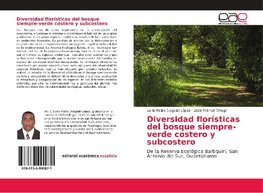 Diversidad florísticas del bosque siempre-verde costero y subcostero