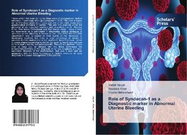 Role of Syndecan-1 as a Diagnostic marker in Abnormal Uterine Bleeding