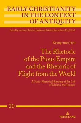 The Rhetoric of the Pious Empire and the Rhetoric of Flight from the World