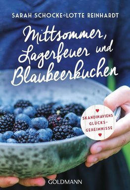 Mittsommer, Lagerfeuer und Blaubeerkuchen