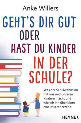 Geht's dir gut oder hast du Kinder in der Schule?