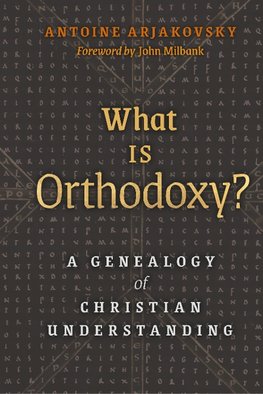 WHAT IS ORTHODOXY