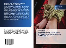 Economic and Cultural Roots of Female Trafficking: Albania and Moldova