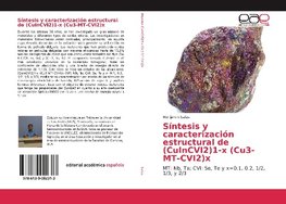 Síntesis y caracterización estructural de (CuInCVI2)1-x (Cu3-MT-CVI2)x