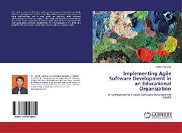 Implementing Agile Software Development in an Educational Organization