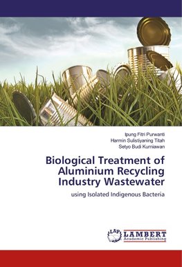 Biological Treatment of Aluminium Recycling Industry Wastewater