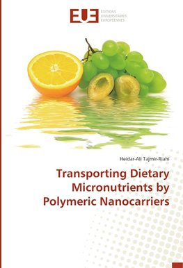 Transporting Dietary Micronutrients by Polymeric Nanocarriers