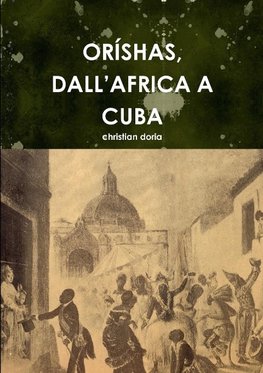 OR?SHAS, DALL?AFRICA A CUBA