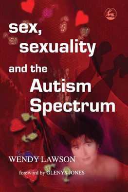 Sex, Sexuality and the Autism Spectrum